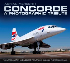 Signed New Concorde Tribute Book by Adrian Meredith